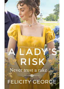 A Lady's Risk: The most sexy, heartwarming and unputdownable regency you’ll read this year! (Gentlemen of London)