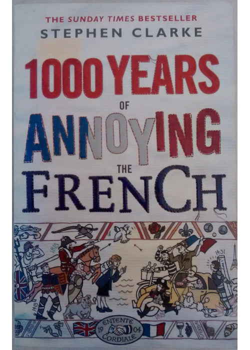 1000 Years of Annoying the French