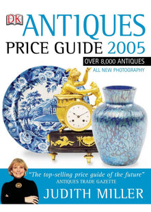 Antiques Price Guide 2005 (Judith Miller's Price Guides Series)