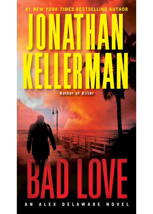 Bad Love: 8 (Alex Delaware)