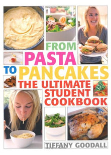 From Pasta to Pancakes: The Ultimate Student Cookbook