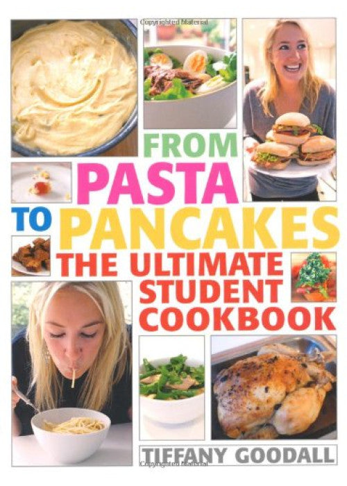 From Pasta to Pancakes: The Ultimate Student Cookbook
