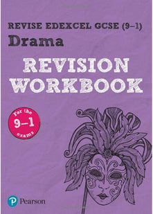 Pearson REVISE Edexcel GCSE (9-1) Drama Revision Workbook: For 2024 and 2025 assessments and exams (REVISE Edexcel GCSE Drama): for the 9-1 exams