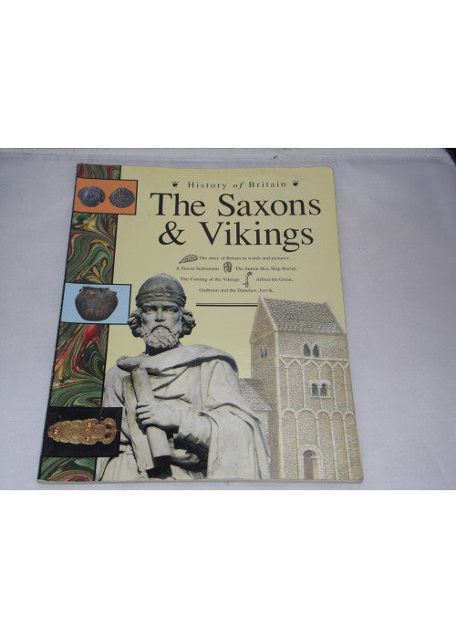 The Saxons and Vikings (History of Britain S.)
