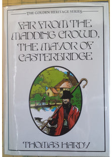 Far from the Madding Crowd/the Mayor of Casterbridge (Golden Heritage Series)