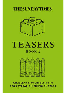 The Sunday Times Teasers Book 2: Challenge yourself with 100 lateral-thinking puzzles (The Sunday Times Puzzle Books)