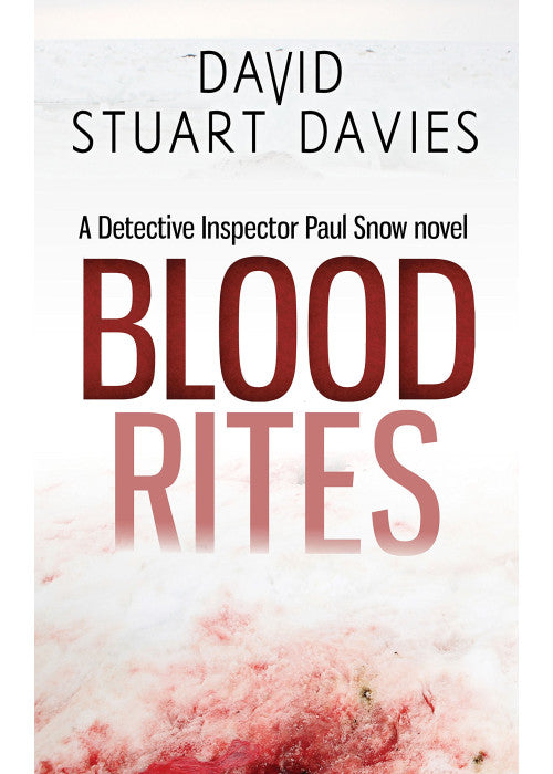 Blood Rites (DI Paul Snow Trilogy)