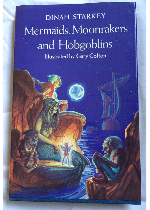 Mermaids, Moonrakers and Hobgoblins