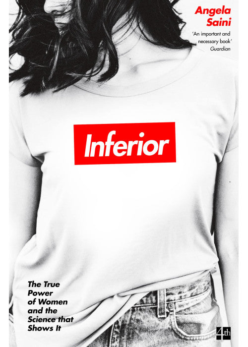 Inferior: The true power of women and the science that shows it