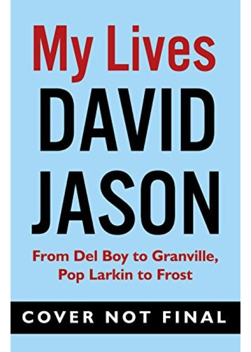 Only Fools and Stories: From Del Boy to Granville, Pop Larkin to Frost
