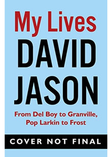 Only Fools and Stories: From Del Boy to Granville, Pop Larkin to Frost