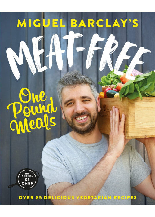 Meat-Free One Pound Meals: 85 delicious vegetarian recipes all for £1 per person