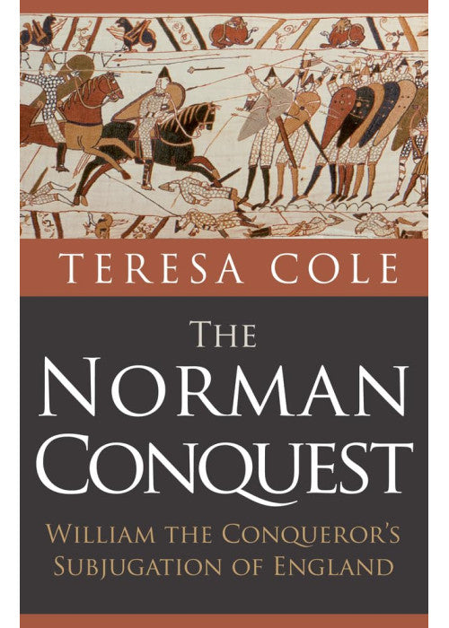 The Norman Conquest: William the Conqueror's Subjugation of England