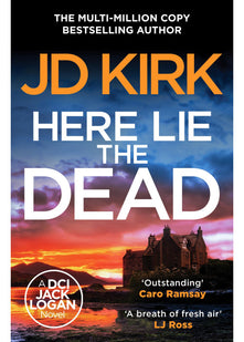 Here Lie the Dead: 15 (DCI Logan Crime Thrillers, 15)