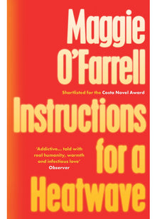 Instructions for a Heatwave: The Sunday Times Bestseller from the Author of Hamnet