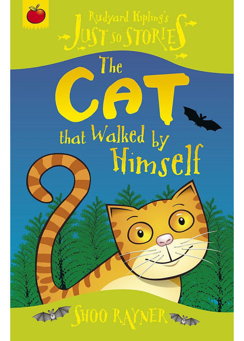 Just So Stories: The Cat That Walked By Himself