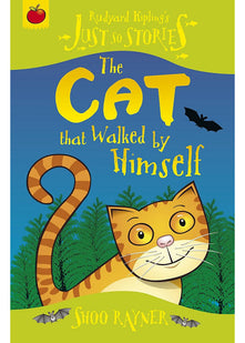 Just So Stories: The Cat That Walked By Himself