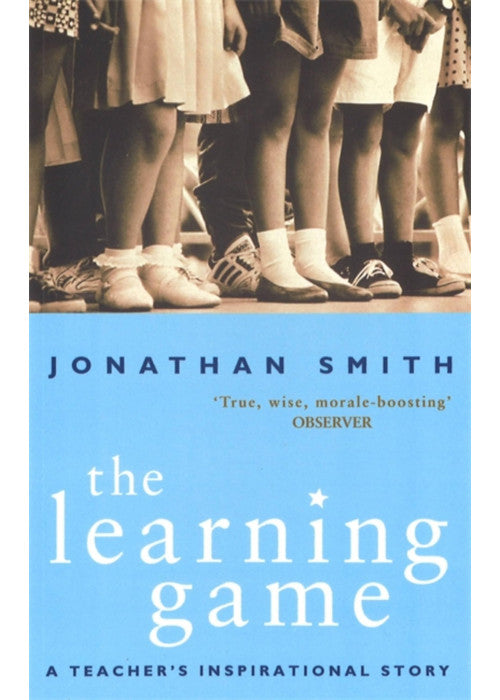 The Learning Game: A Teacher's Inspirational Story