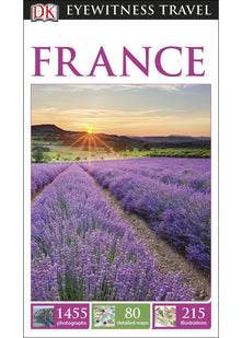 DK Eyewitness Travel Guide: France: Eyewitness Travel Guide 2014