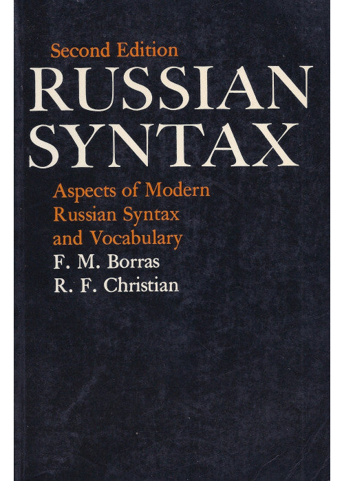 Russian Syntax: Aspects of Modern Russian Syntax and Vocabulary