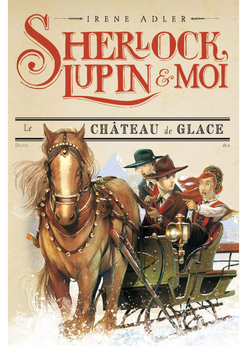 Sherlock, Lupin & moi T5 Le Château de glace: Sherlock, Lupin et moi tome 5