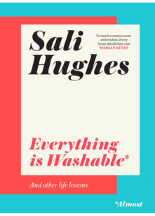 Everything is Washable* and Other Life Lessons