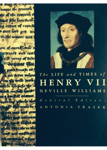The Life and Times of Henry VII (Kings & Queens of England S.)
