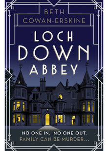 Loch Down Abbey: A perfectly witty Scottish cozy murder mystery for fans of Golden Age crime fiction (A Loch Down Abbey Mystery)
