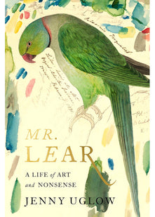 Mr. Lear: A Life of Art and Nonsense
