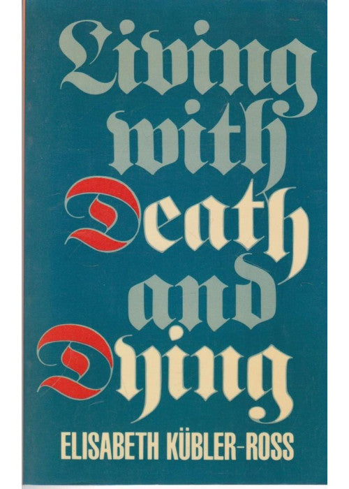 Living with Death and Dying