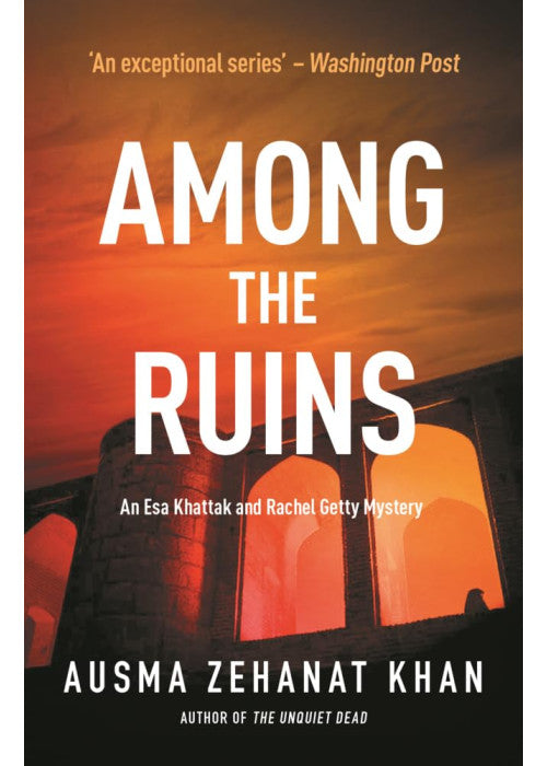 Among the Ruins (A Detective Esa Khattak and Rachel Getty Mystery, 3)