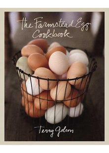 The Farmstead Egg Cookbook