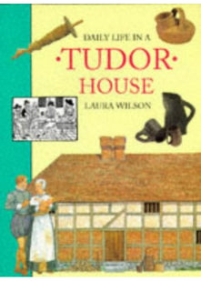 Daily Life in a Tudor House