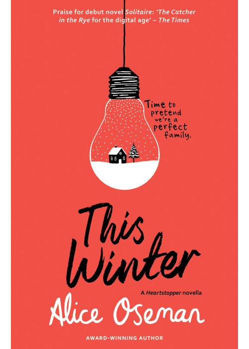 A Heartstopper novella — THIS WINTER: TikTok made me buy it! From the YA Prize winning author and creator of Netflix series HEARTSTOPPER