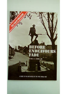 Before Endeavours Fade: Guide to the Battlefields of the First World War