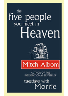 The Five People You Meet In Heaven: The global bestseller that has touched millions of hearts
