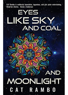 Eyes Like Sky and Coal and Moonlight