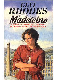 Madeleine: A gripping and passionate saga set in Yorkshire that you won’t be able to put down…