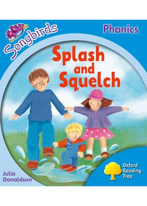 Oxford Reading Tree: Level 3: Songbirds: Splash and Squelch
