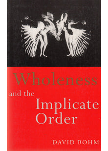 Wholeness and the Implicate Order