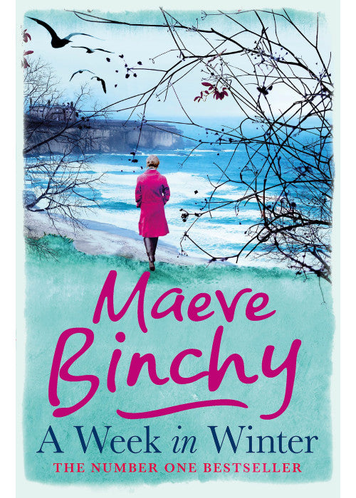 A Week in Winter: Escape to a cosy clifftop hotel in this heartwarming story from a beloved #1 bestselling author