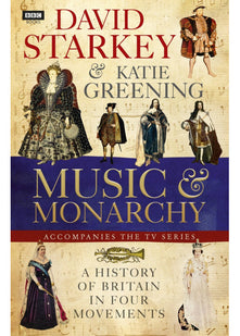 David Starkey's Music and Monarchy