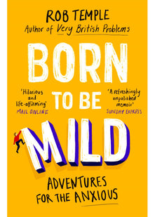 Born to be Mild: Adventures for the Anxious