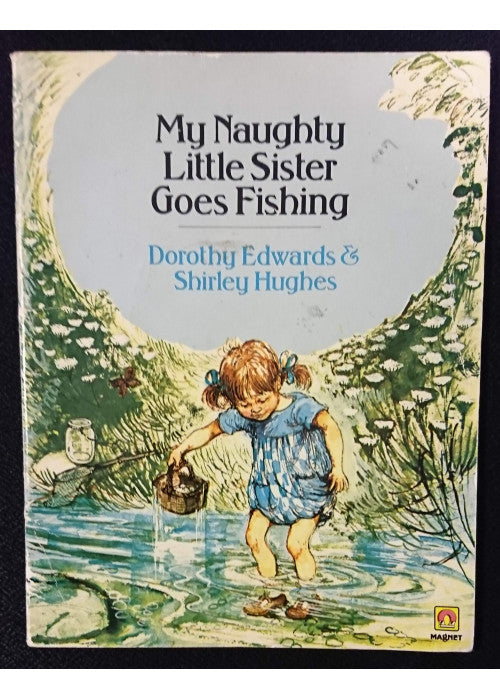 My Naughty Little Sister Goes Fishing (Magnet Books)