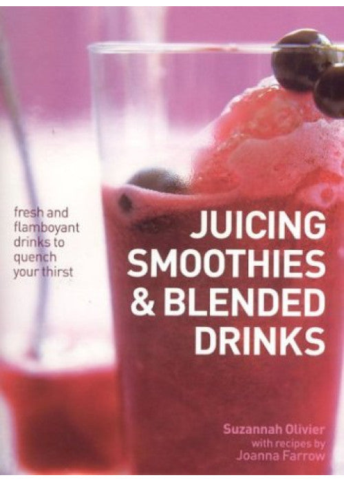 Juicing, Smoothies and Blended Drinks
