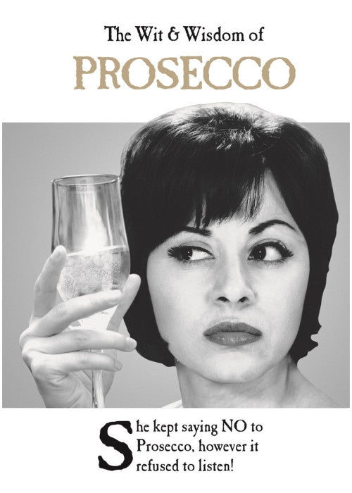The Wit and Wisdom of Prosecco: the perfect Mother’s Day gift from the BESTSELLING Greetings Cards Emotional Rescue