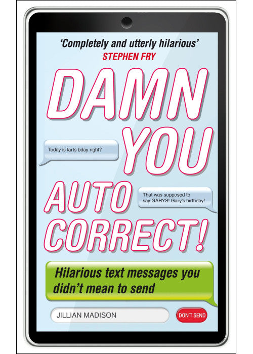 Damn You, Autocorrect!