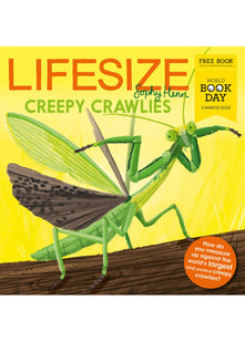 Lifesize Creepy Crawlies: A brand new illustrated children’s book exclusive for World Book Day 2023!