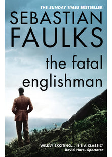 The Fatal Englishman: Three Short Lives