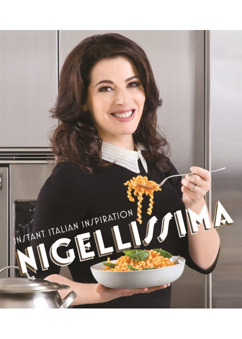 Nigellissima: Instand Italian Inspiration